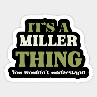 It's a Miller Thing You Wouldn't Understand Sticker